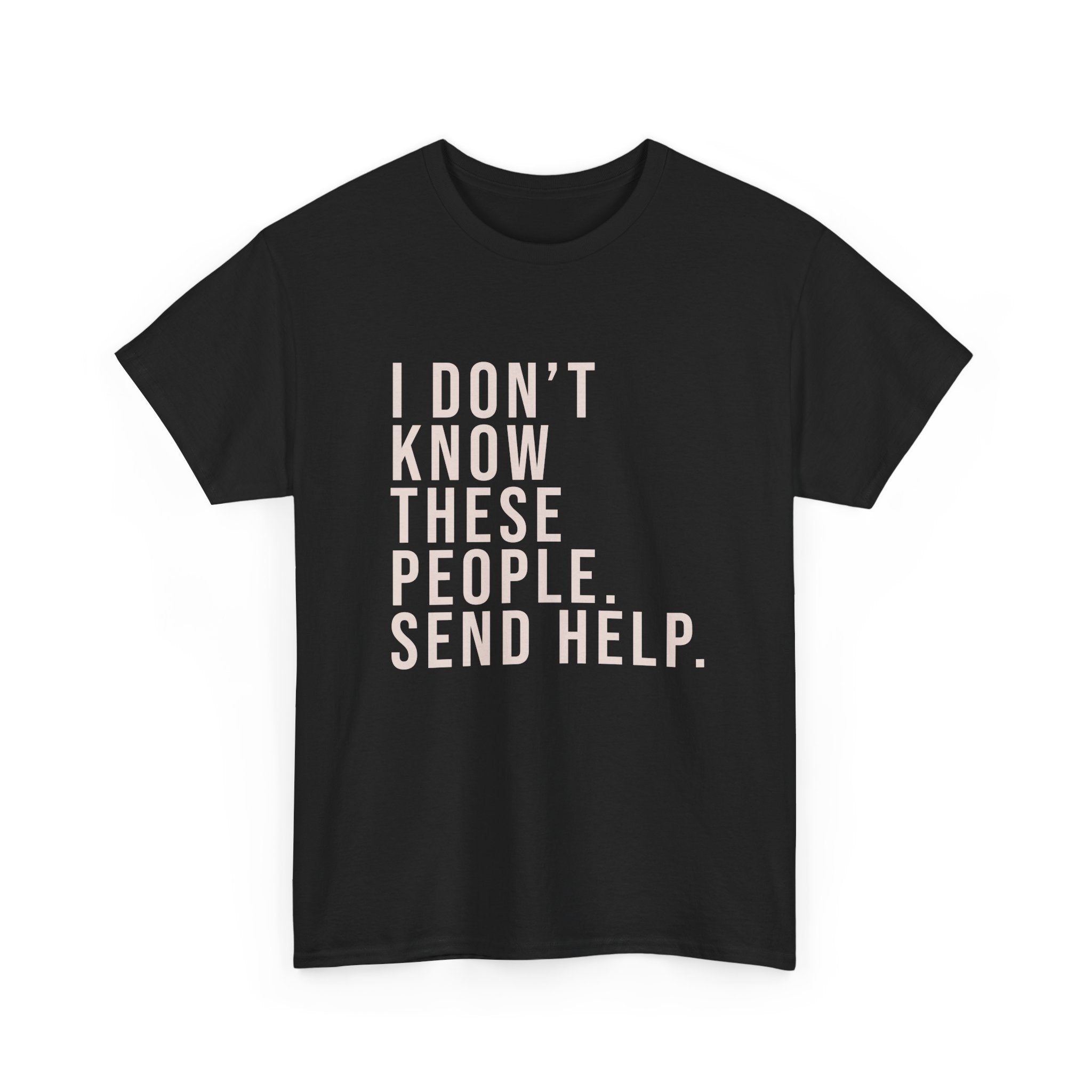 I Don't Know These People Tee