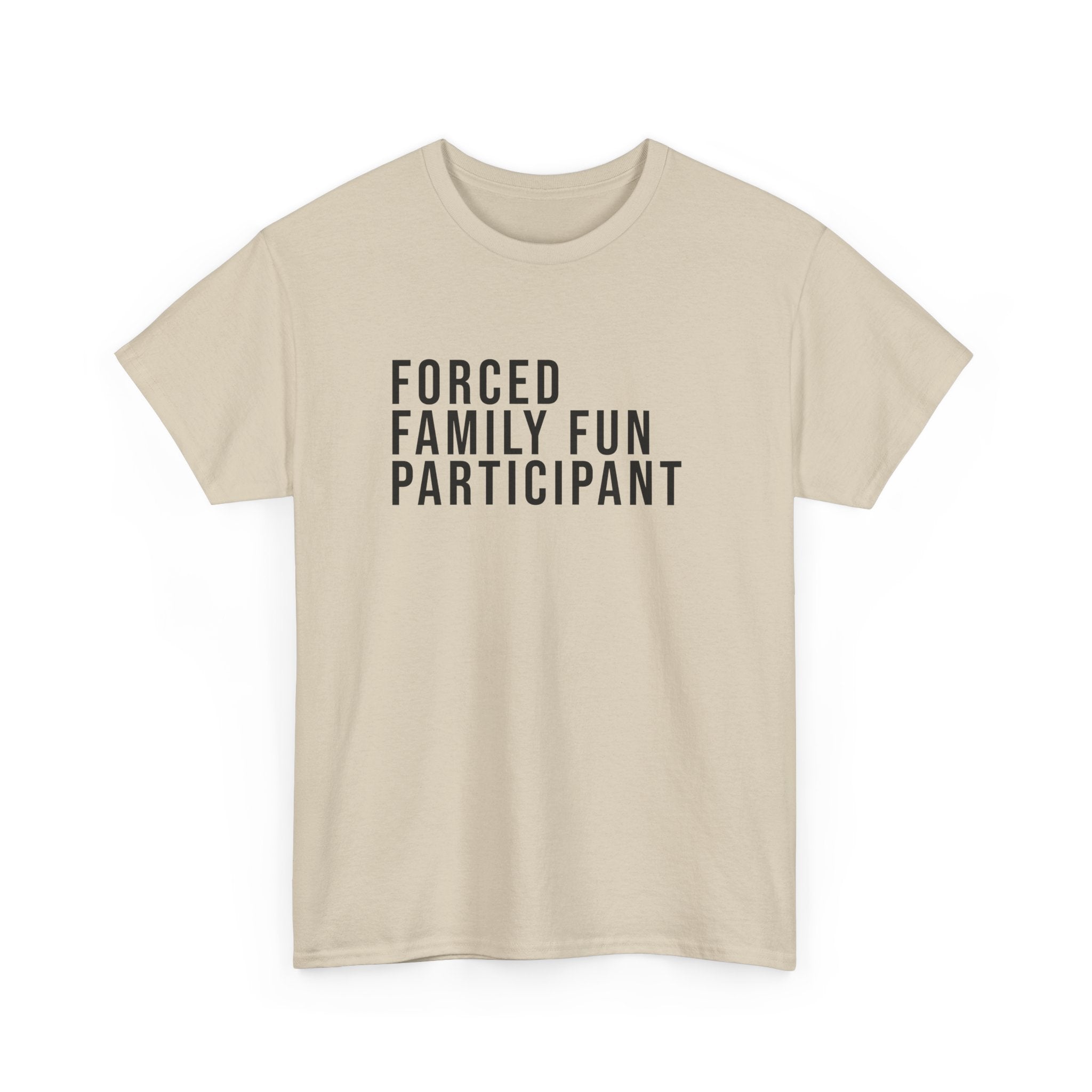 Forced Family Fun Participant Tee
