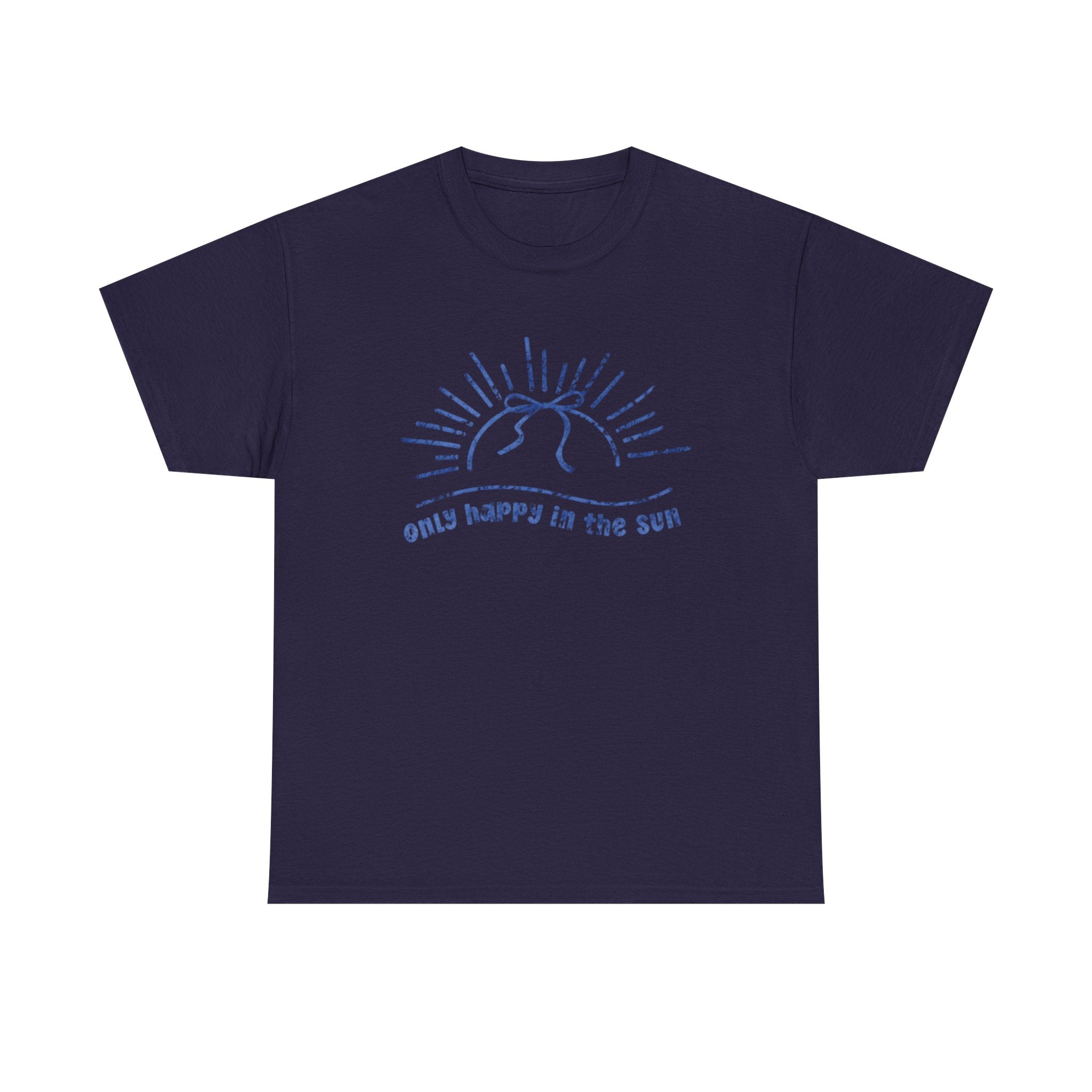 Only Happy In the Sun Tee