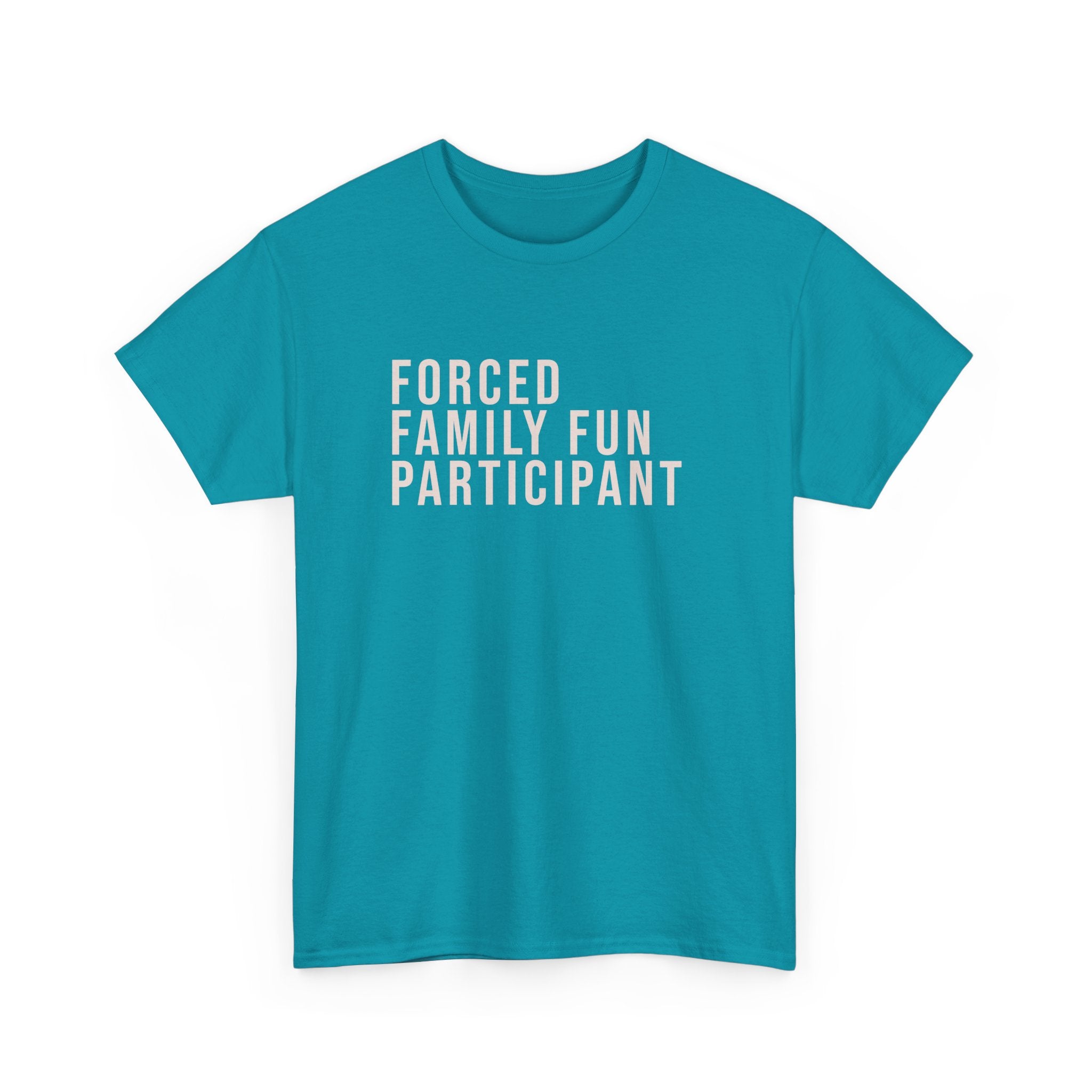 Forced Family Fun Participant Tee