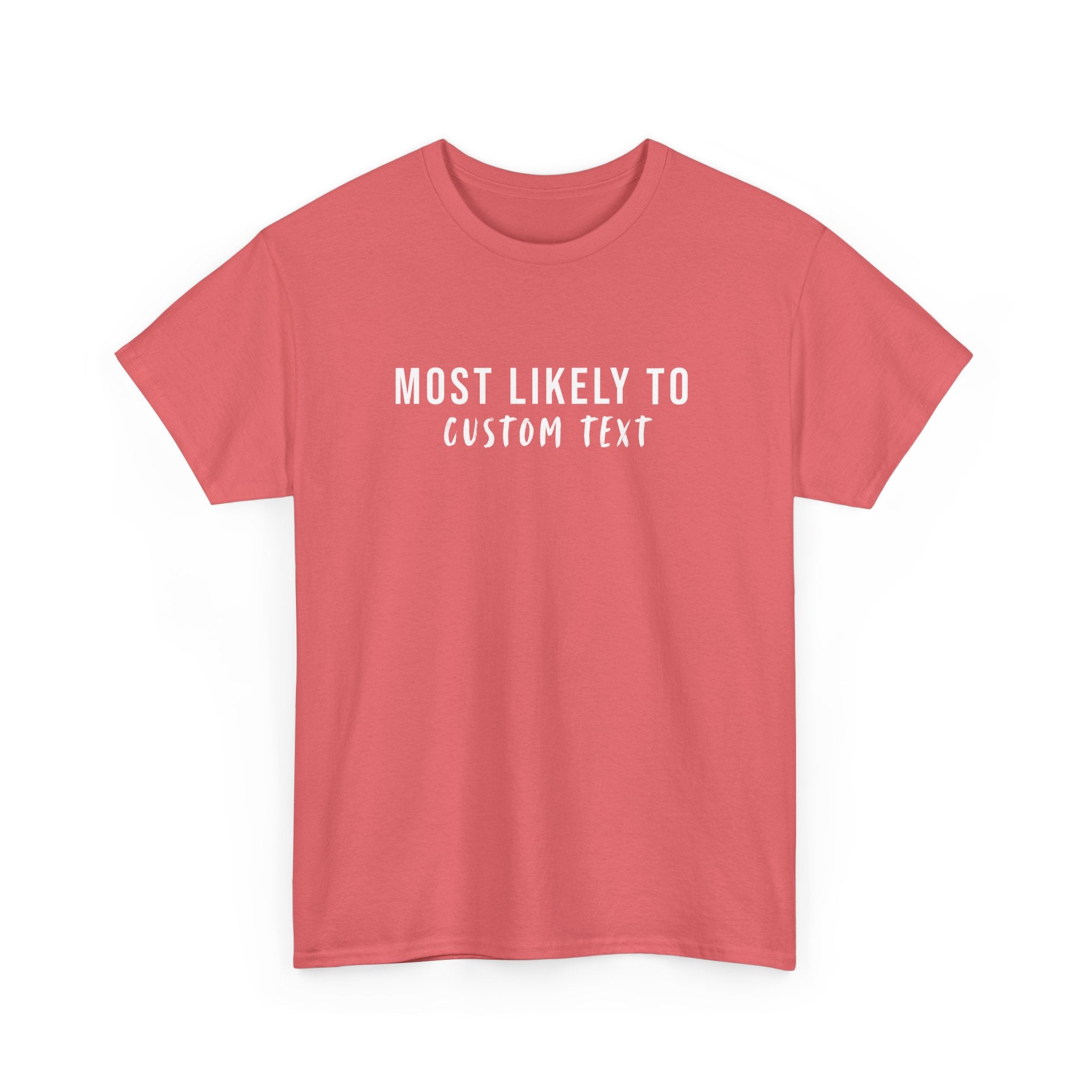 Most Likely To Custom Tee