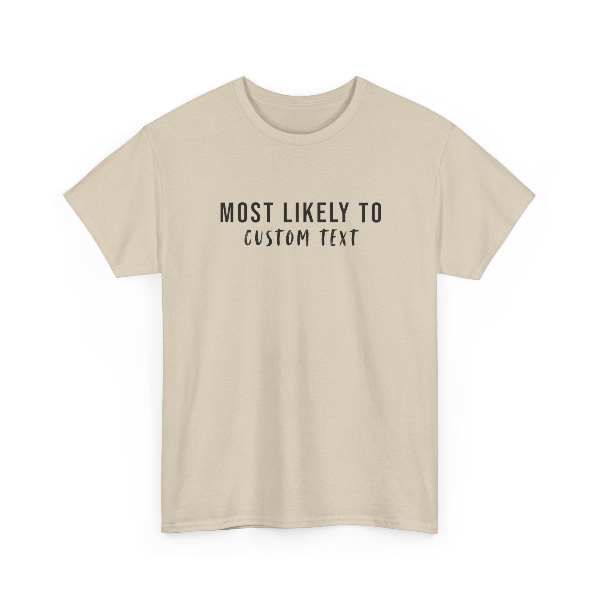 Most Likely To Custom Tee