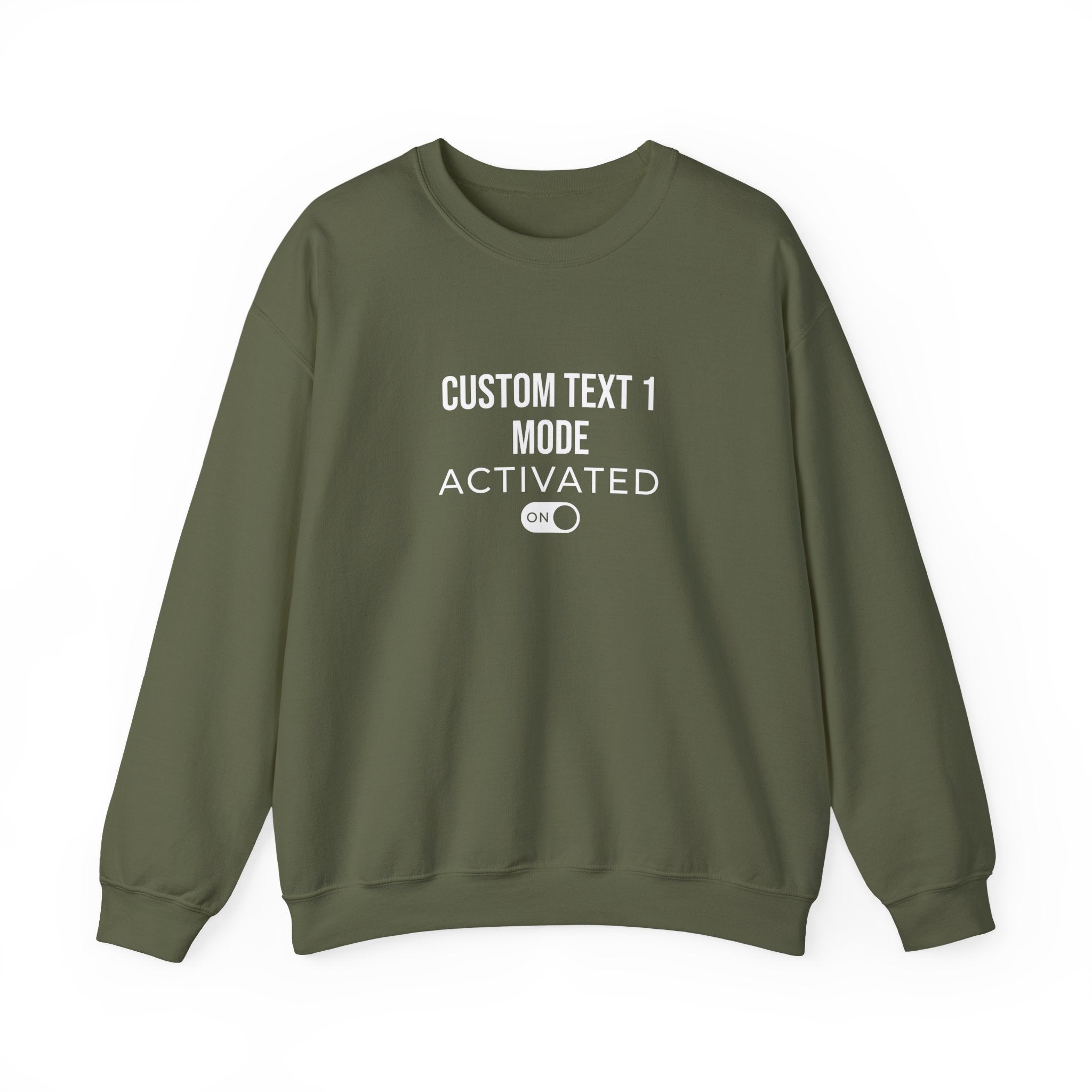 Custom Mode Activated Sweatshirt