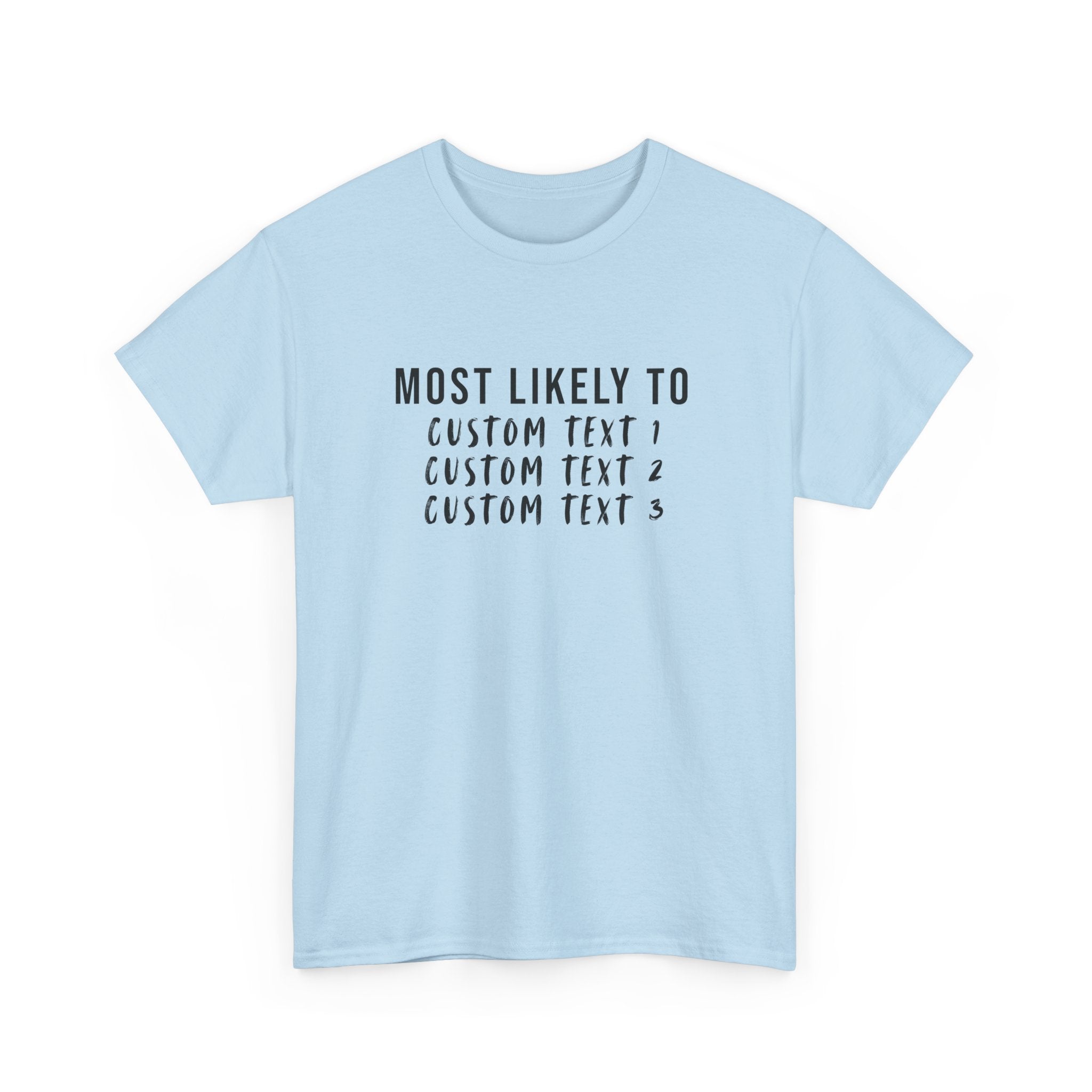 Most Likely To Custom Tee