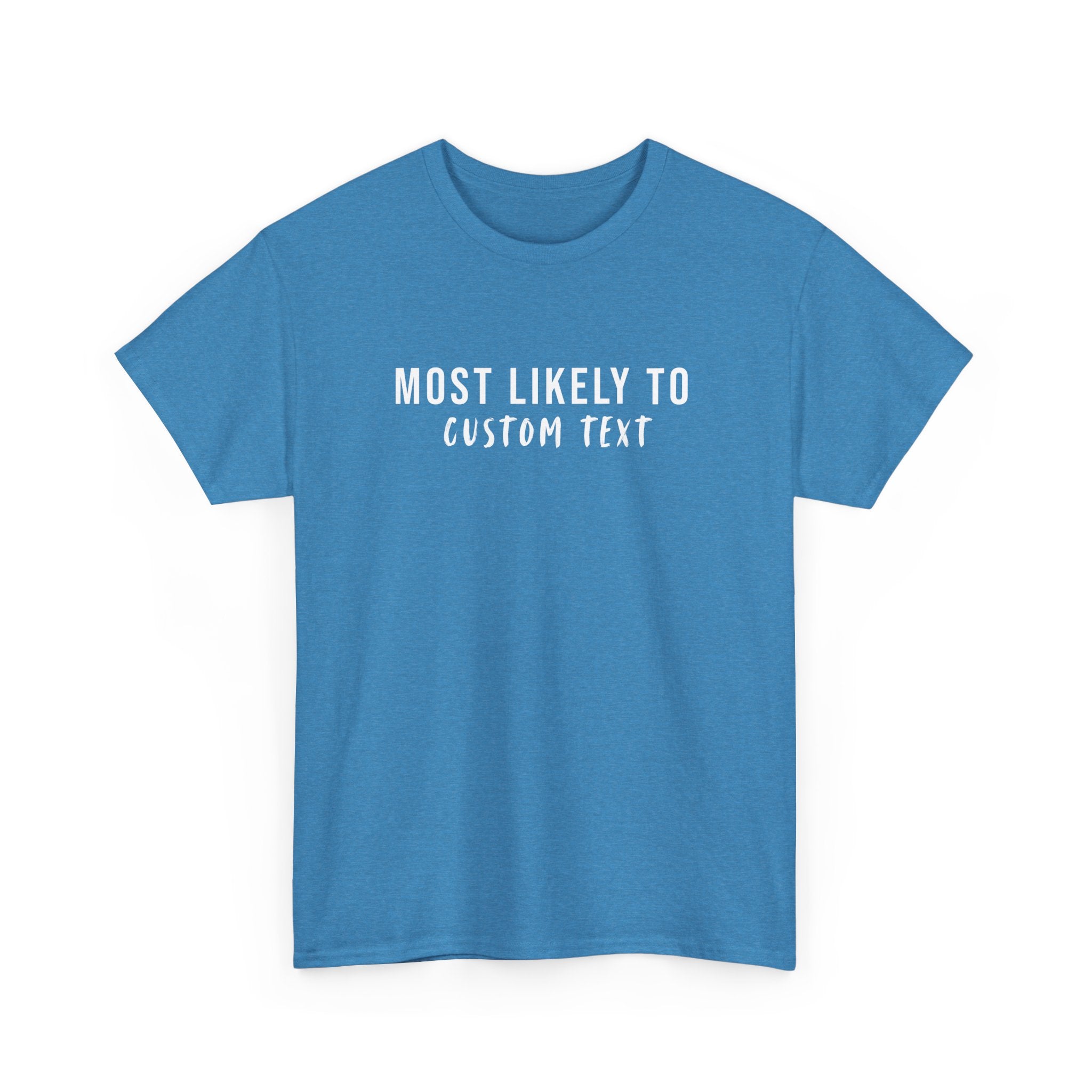 Most Likely To Custom Tee