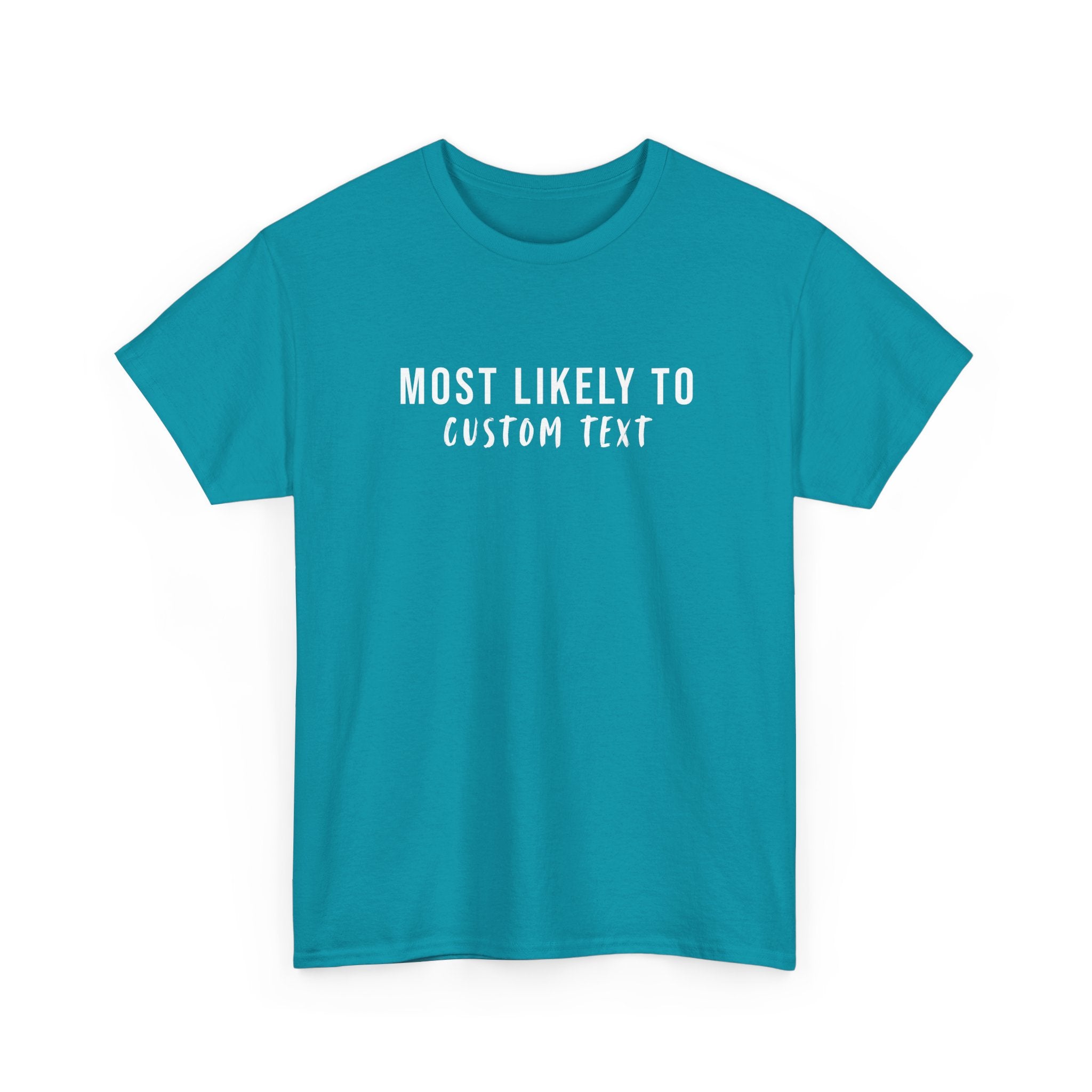 Most Likely To Custom Tee