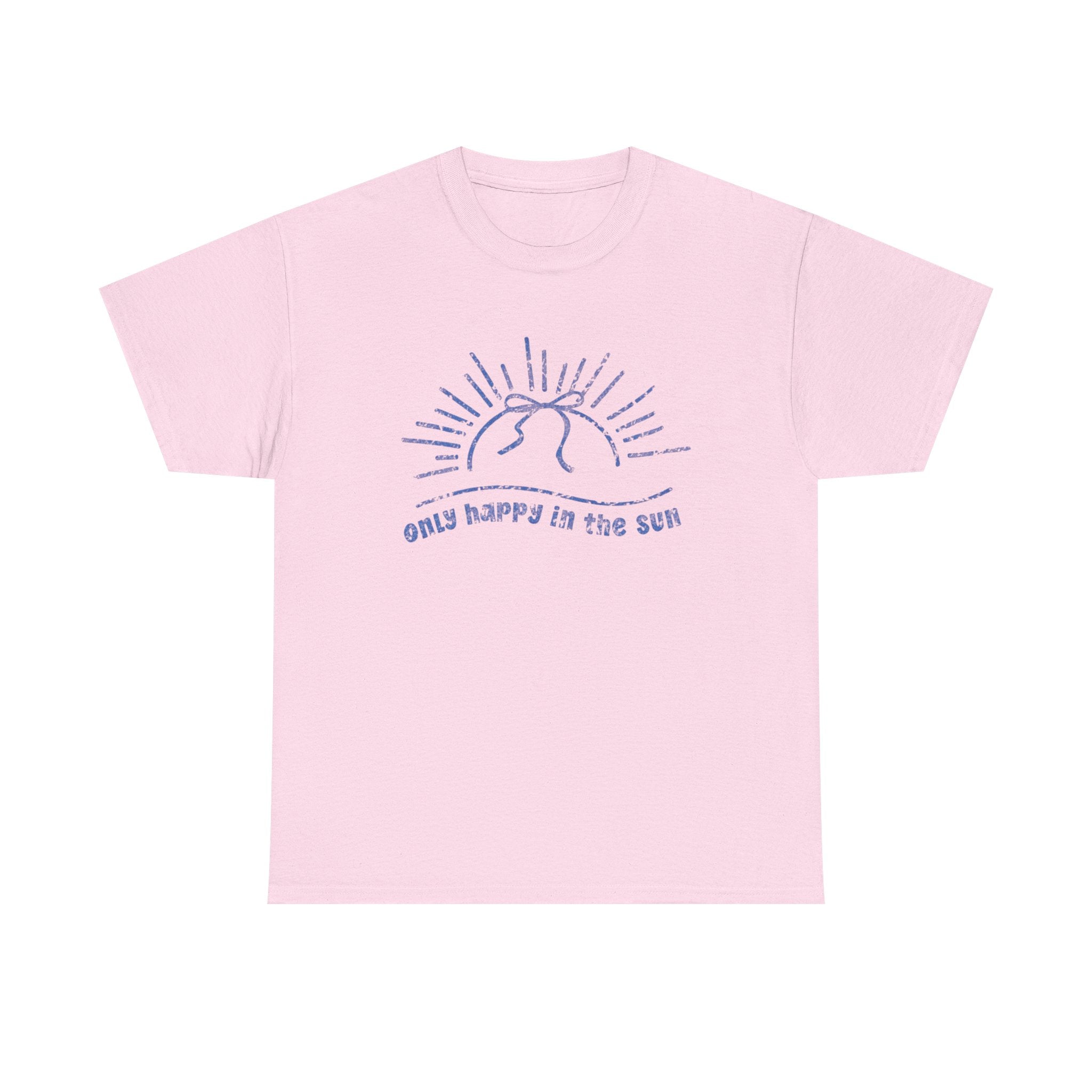 Only Happy In the Sun Tee