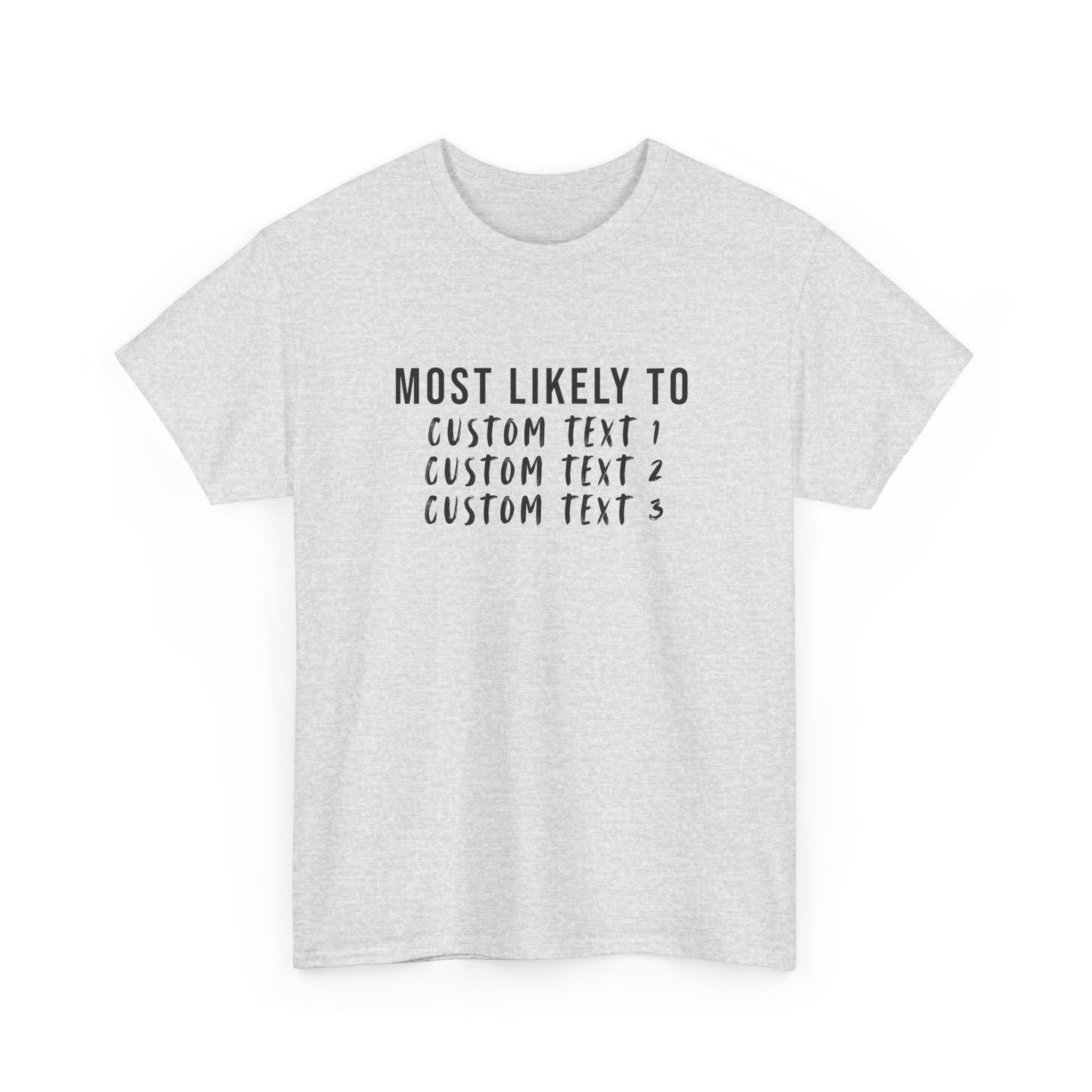 Most Likely To Custom Tee