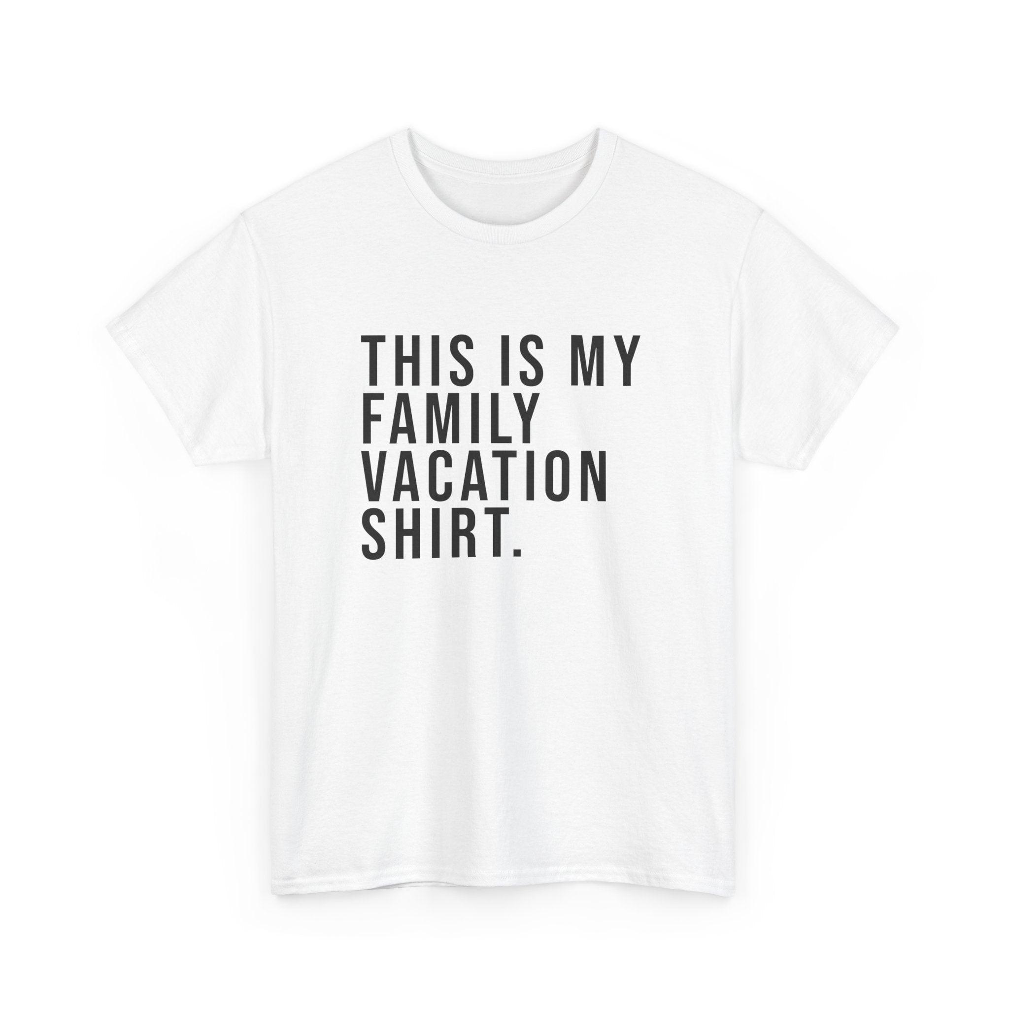 My Family Vacation Tee