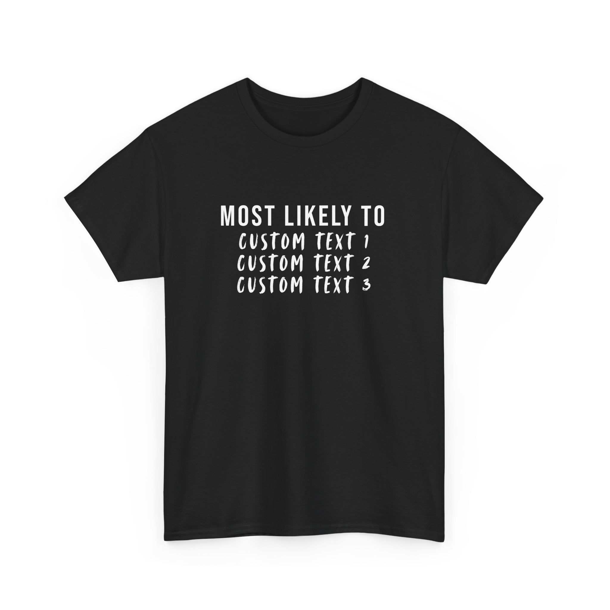 Most Likely To Custom Tee
