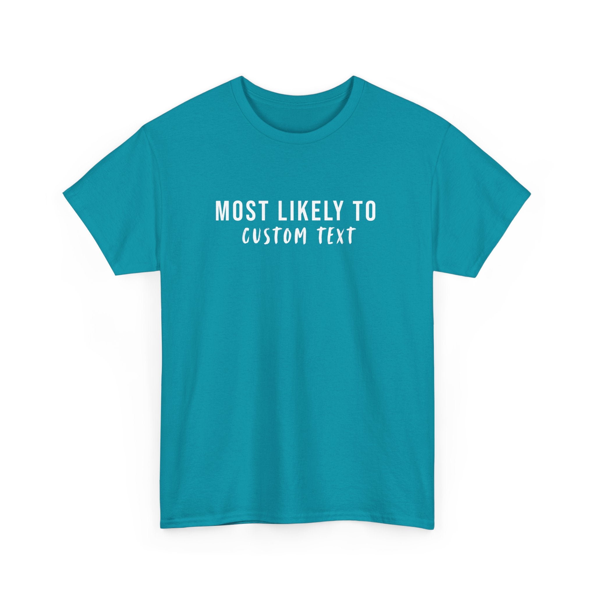 Most Likely To Custom Tee