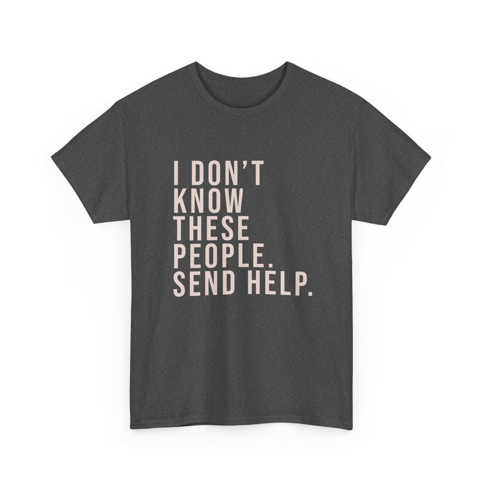 I Don't Know These People Tee