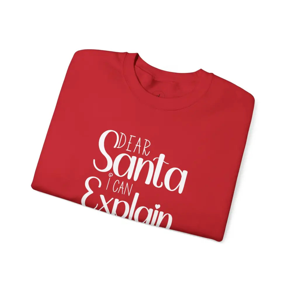 Dear Santa I Can Explain Crewneck Sweatshirt - Sweatshirt