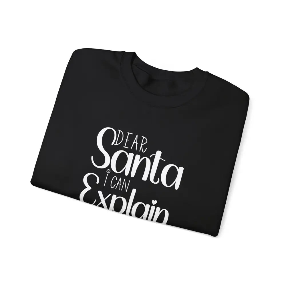 Dear Santa I Can Explain Crewneck Sweatshirt - Sweatshirt