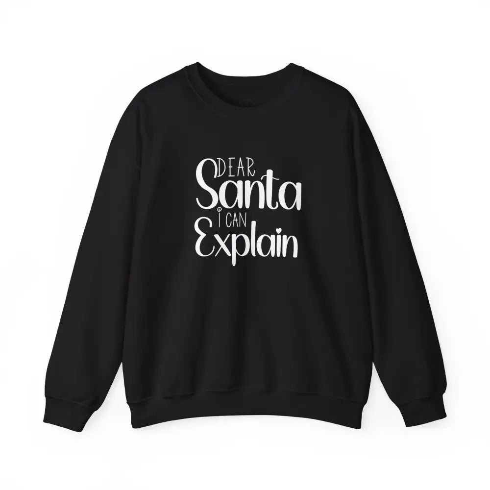Dear Santa I Can Explain Crewneck Sweatshirt - S / Black - Sweatshirt