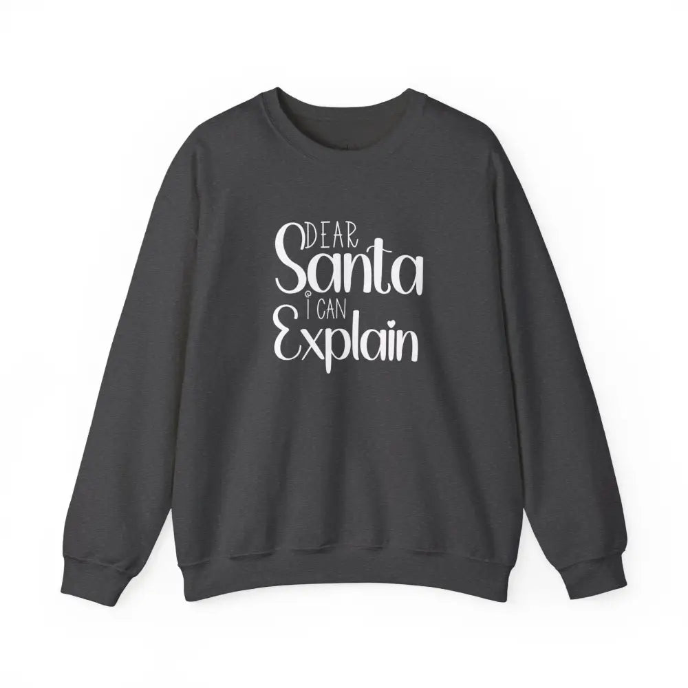 Dear Santa I Can Explain Crewneck Sweatshirt - S / Dark Heather - Sweatshirt