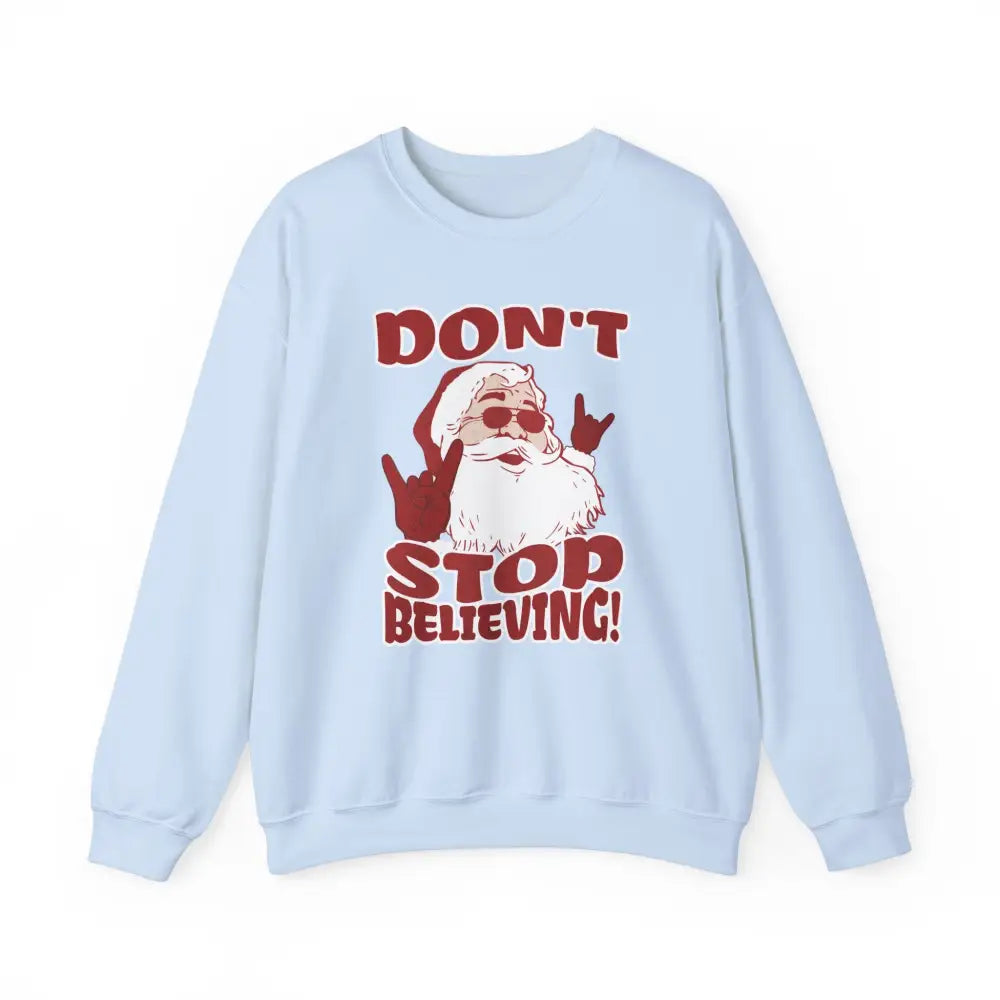 Don’t Stop Believing Crewneck Sweatshirt - Sweatshirt
