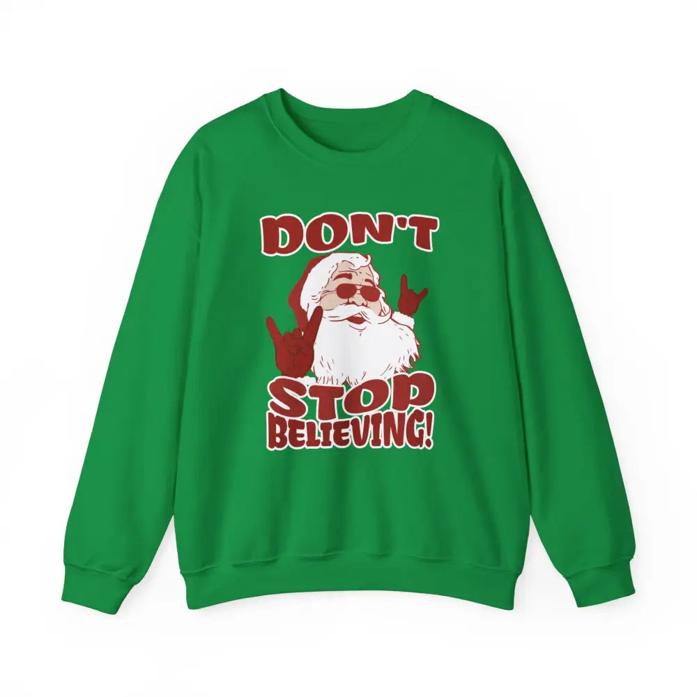 Don’t Stop Believing Crewneck Sweatshirt - Sweatshirt