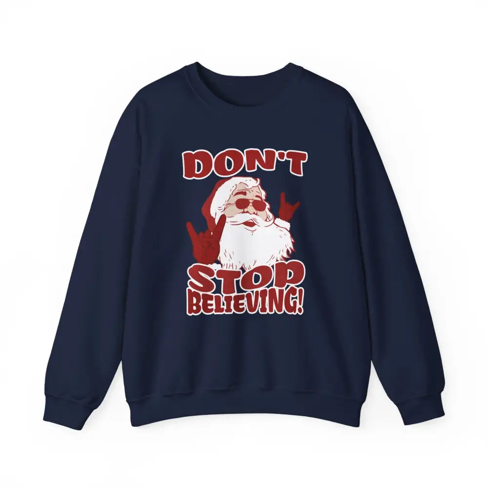 Don’t Stop Believing Crewneck Sweatshirt - Sweatshirt