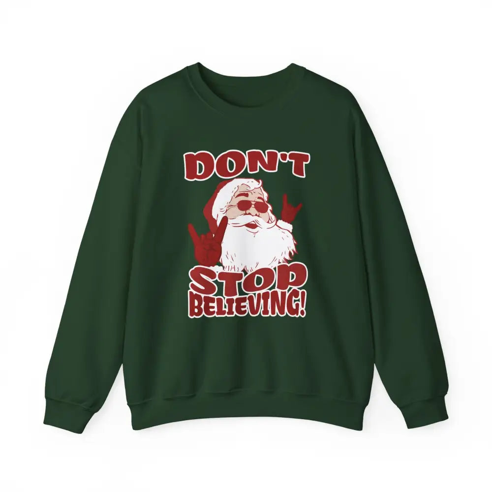 Don’t Stop Believing Crewneck Sweatshirt - Forest Green / S - Sweatshirt