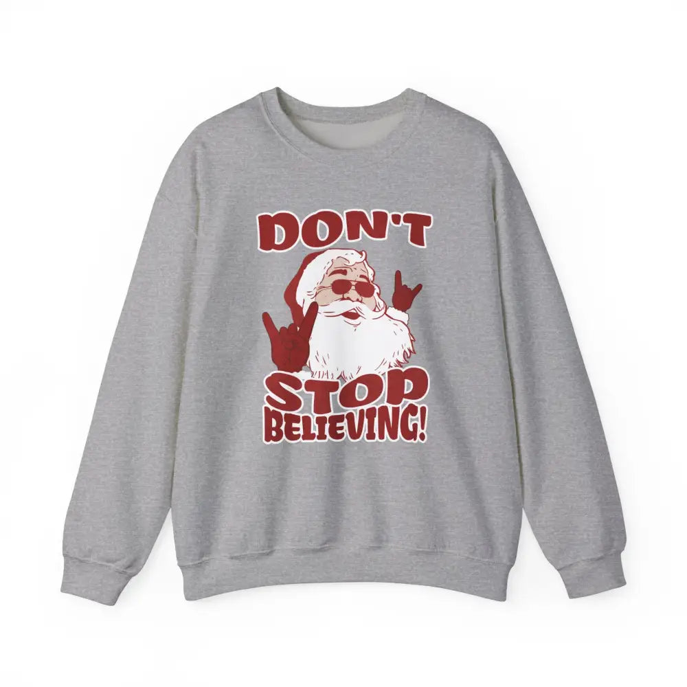 Don’t Stop Believing Crewneck Sweatshirt - Sport Grey / S - Sweatshirt