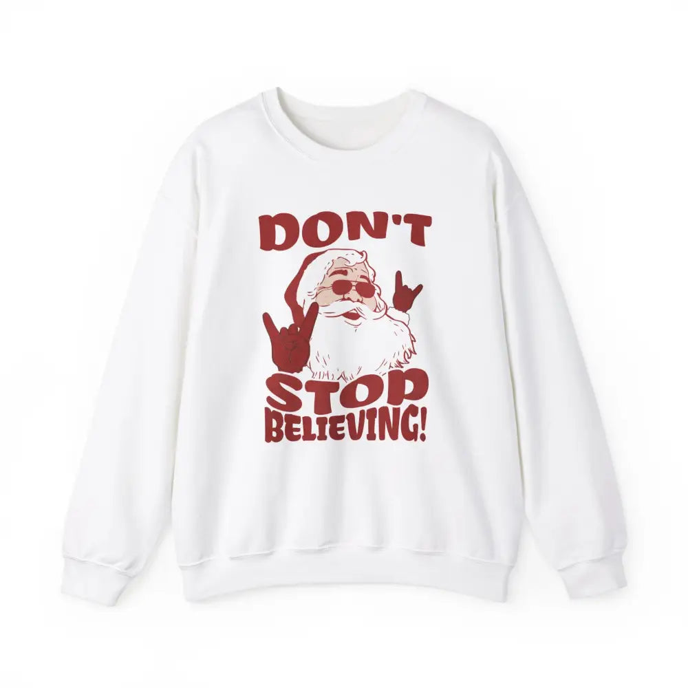 Don’t Stop Believing Crewneck Sweatshirt - White / S - Sweatshirt