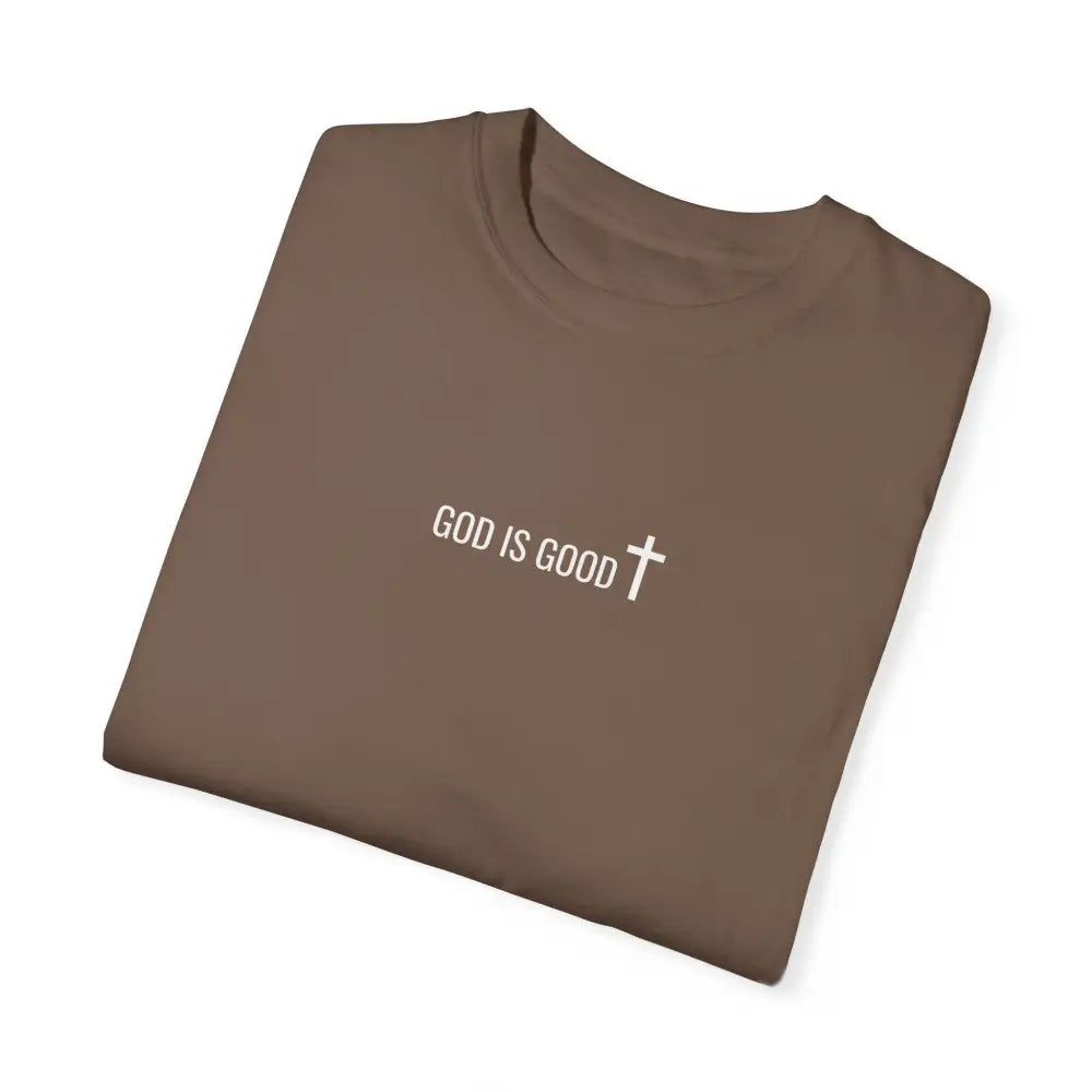 God is Good T-Shirt - T-Shirt