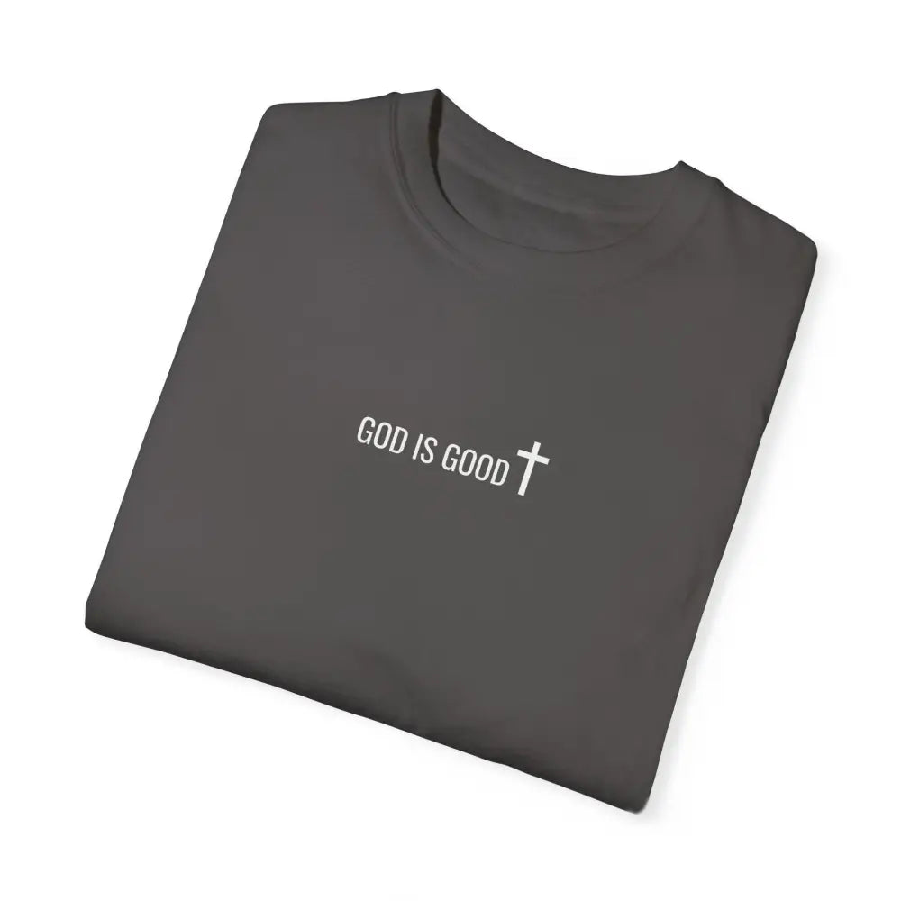 God is Good T-Shirt - T-Shirt