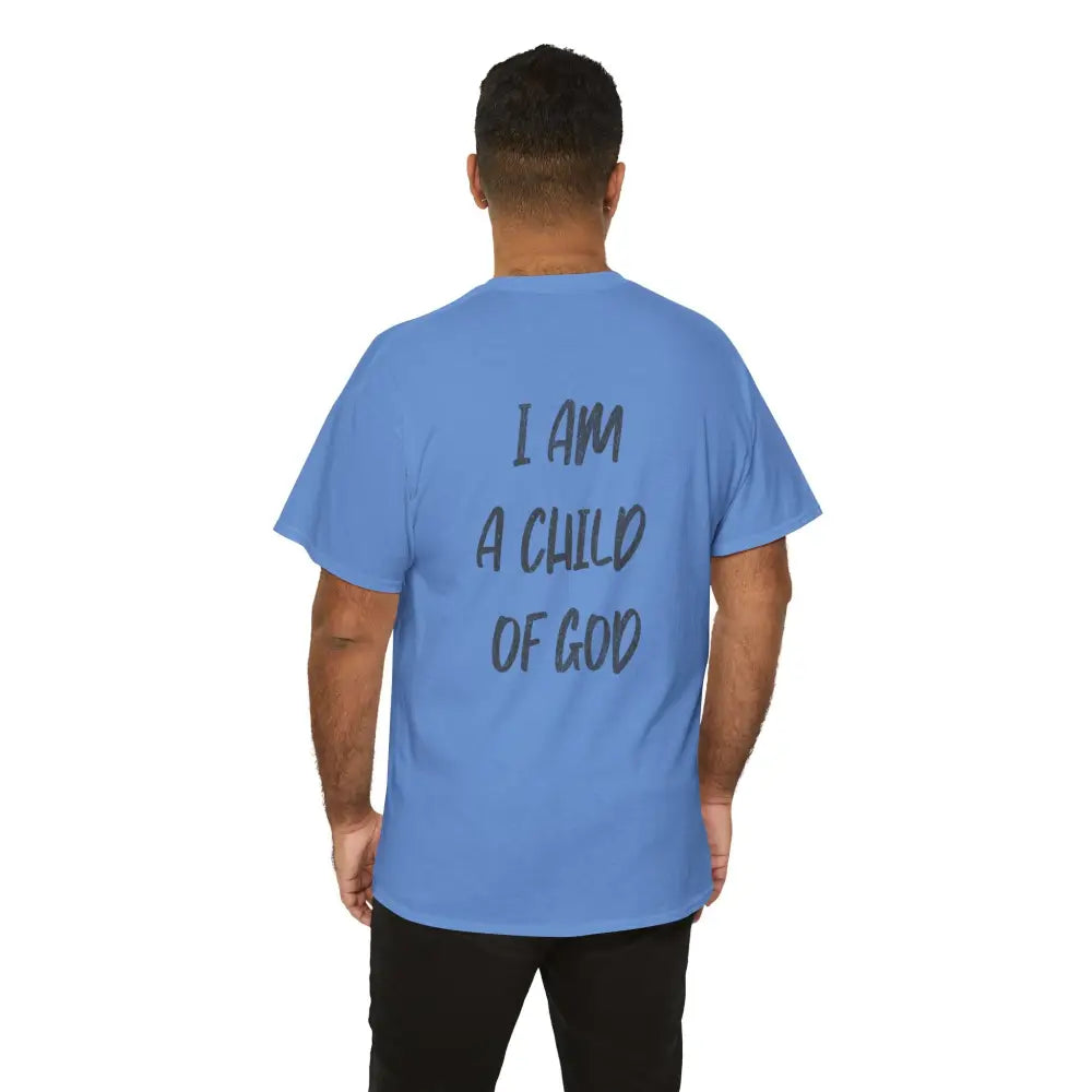 I am a Child of God Unisex Heavy Cotton Tee - T-Shirt