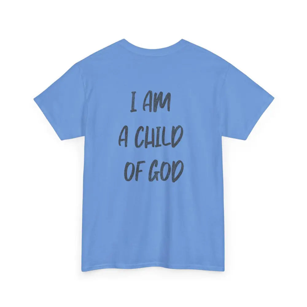 I am a Child of God Unisex Heavy Cotton Tee - T-Shirt