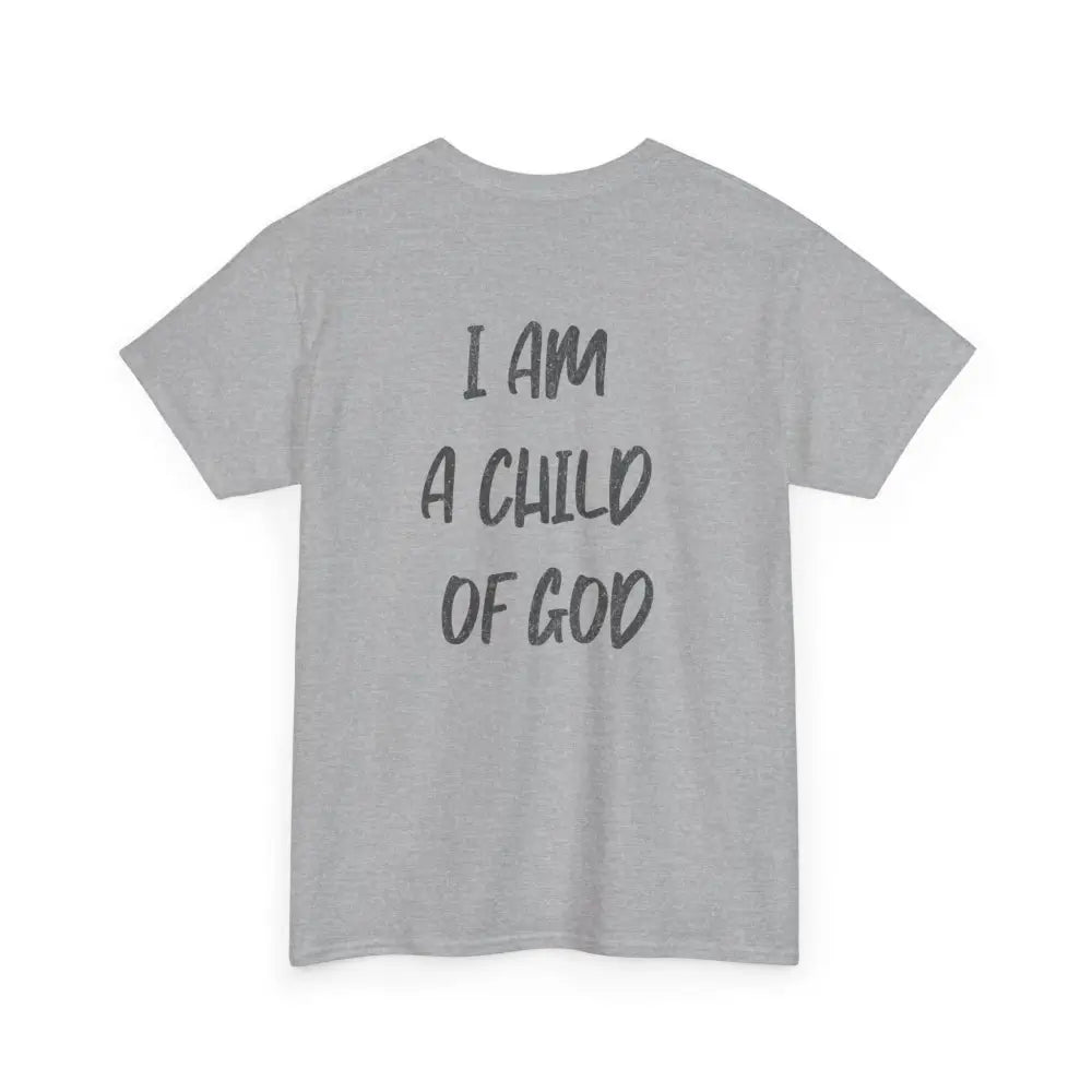 I am a Child of God Unisex Heavy Cotton Tee - T-Shirt