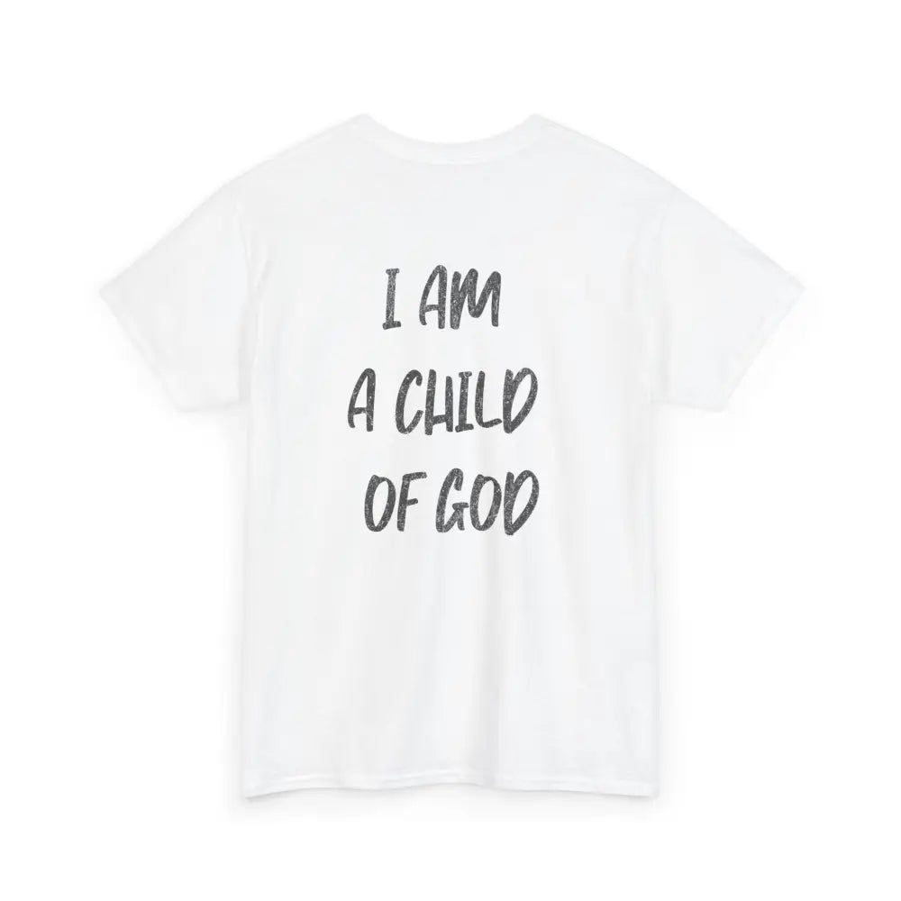 I am a Child of God Unisex Heavy Cotton Tee - T-Shirt
