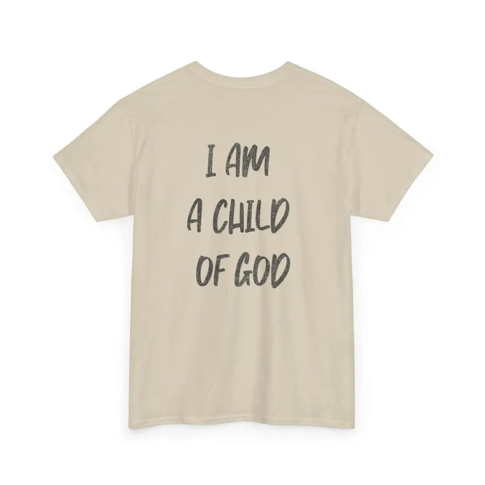 I am a Child of God Unisex Heavy Cotton Tee - T-Shirt