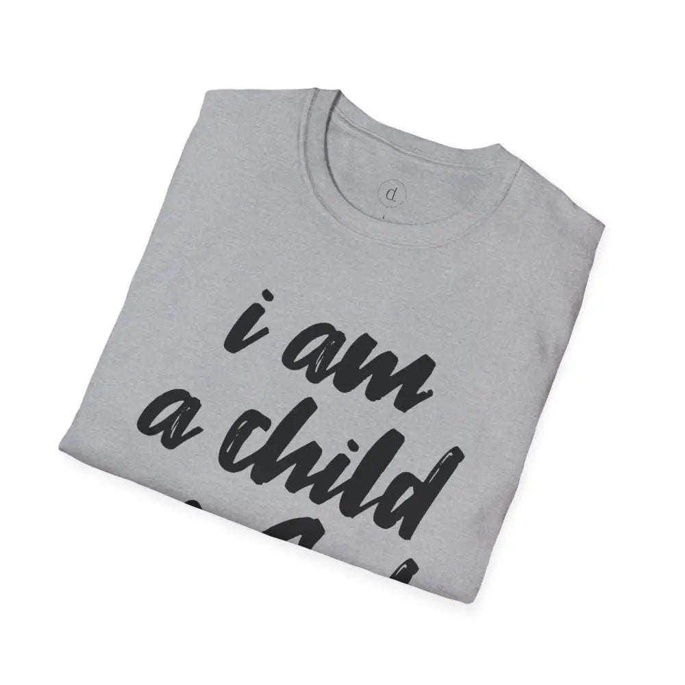 I am a Child of God Unisex Softstyle T-Shirt - T-Shirt