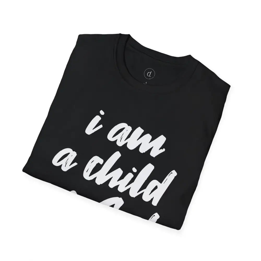 I am a Child of God Unisex Softstyle T-Shirt - T-Shirt