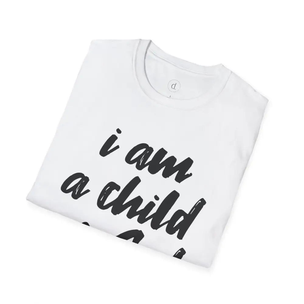I am a Child of God Unisex Softstyle T-Shirt - T-Shirt