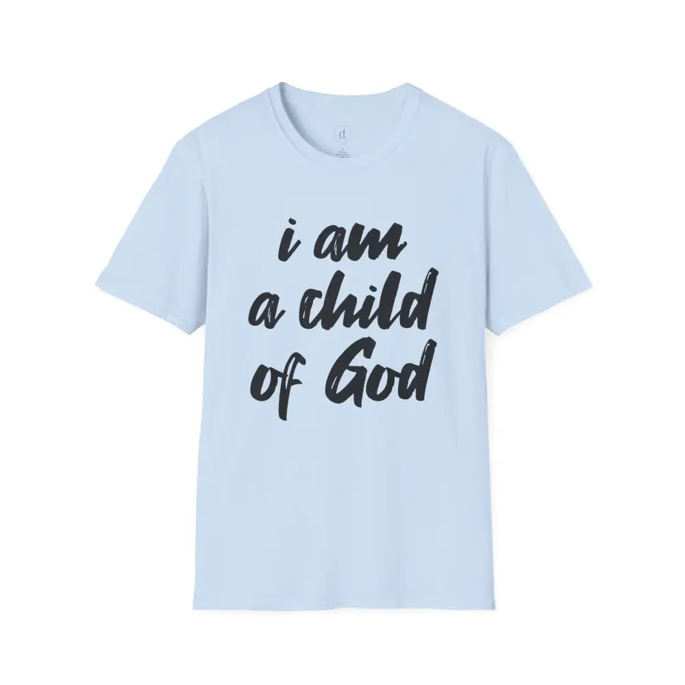 I am a Child of God Unisex Softstyle T-Shirt - S / Light Blue - T-Shirt