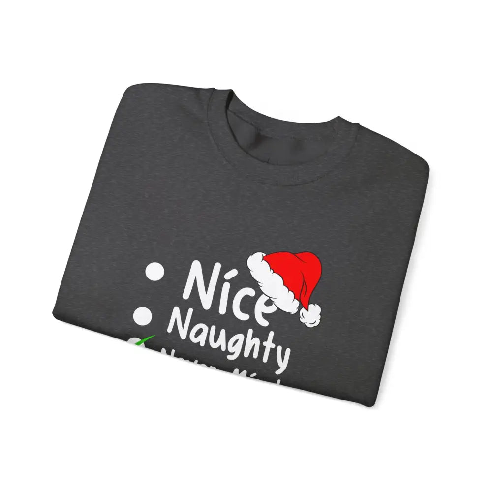 Naughty Nice Nevermind Crewneck Sweatshirt - Sweatshirt