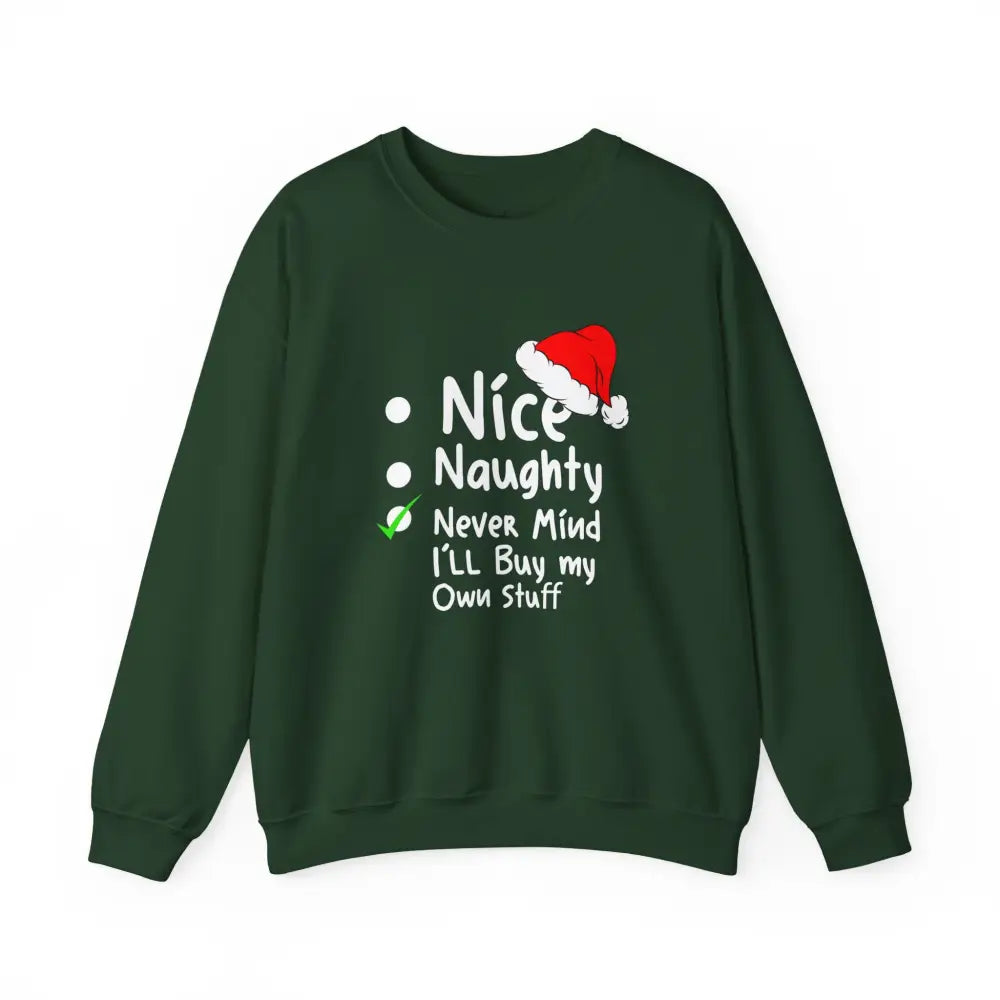 Naughty Nice Nevermind Crewneck Sweatshirt - S / Forest Green - Sweatshirt
