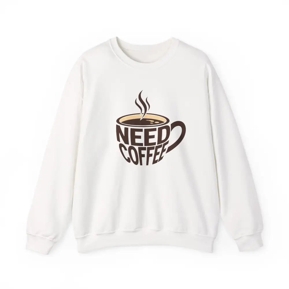 Need Coffee Sweatshirt - White / S - Sweatshirt