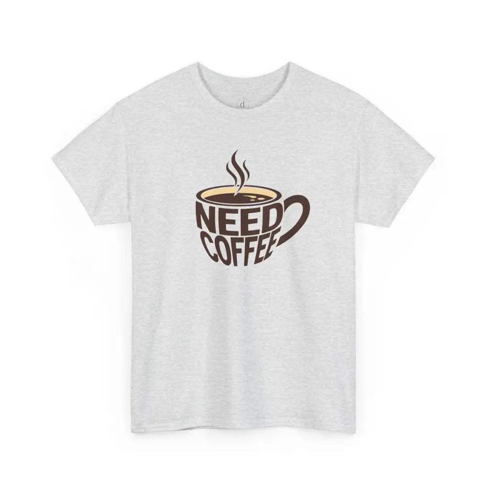 Need Coffee Tee - T-Shirt