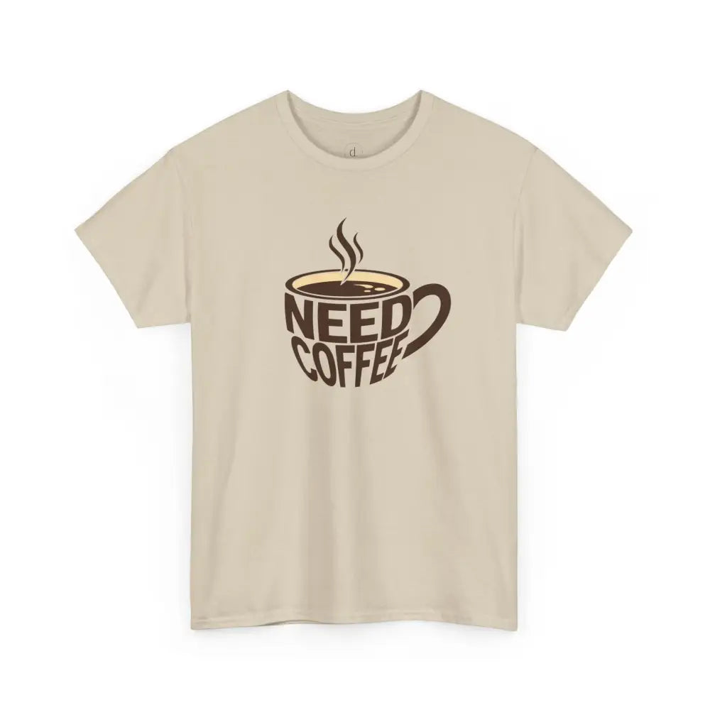 Need Coffee Tee - T-Shirt