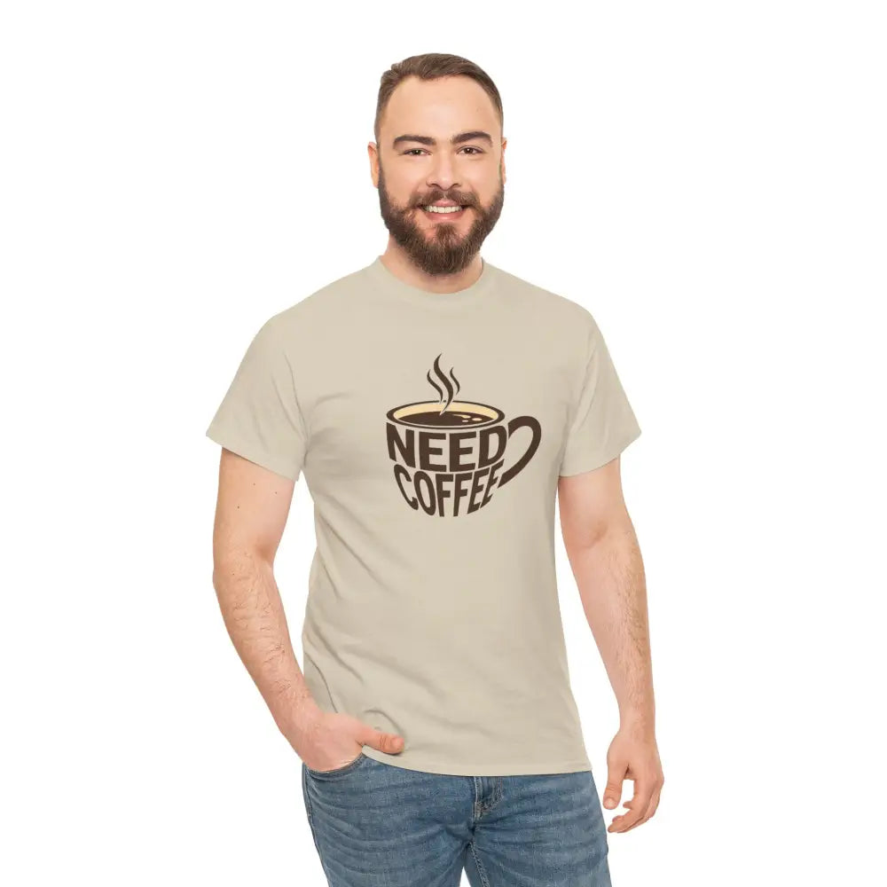 Need Coffee Tee - T-Shirt