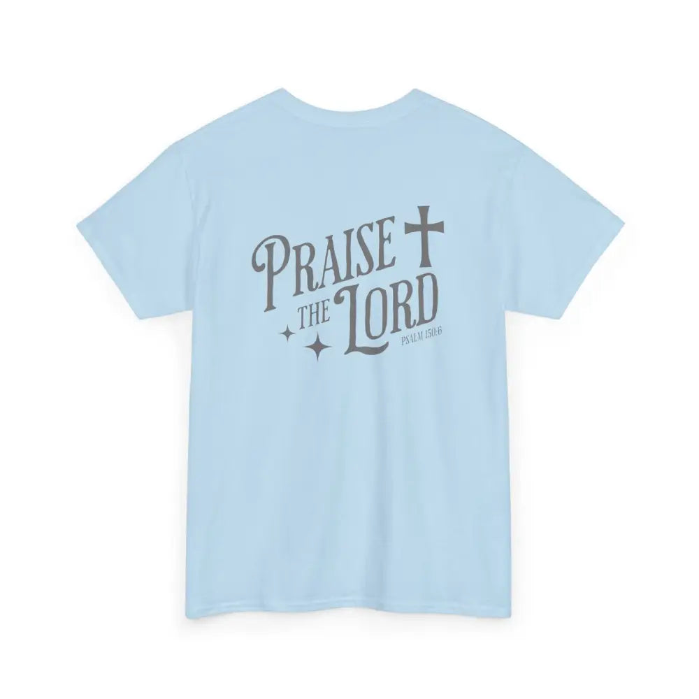 Praise the Lord Unisex Heavy Cotton Tee - T-Shirt
