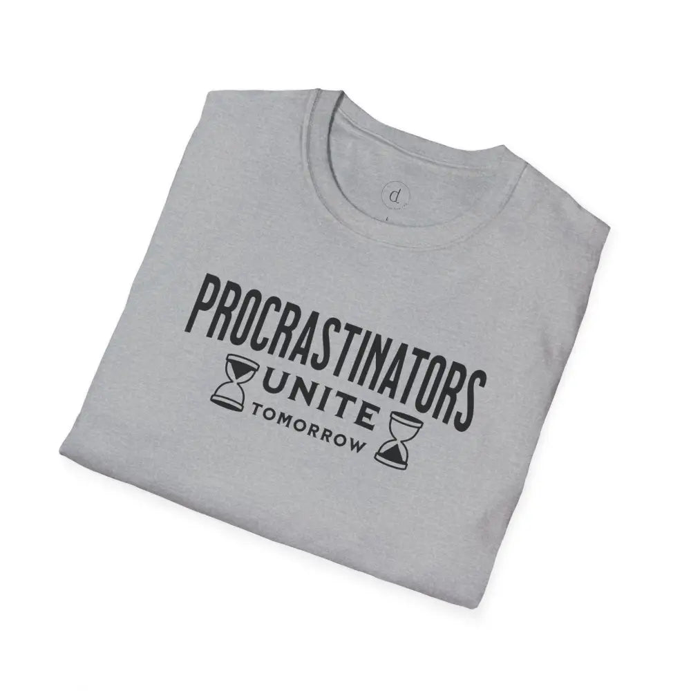 Procrastinators Unite Softstyle T-Shirt - T-Shirt