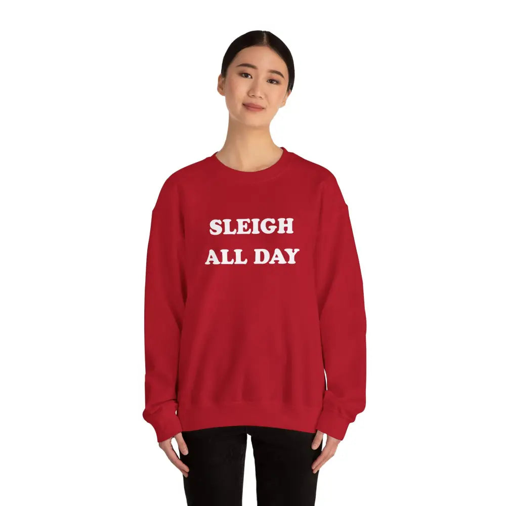 Sleigh All Day Christmas Sweatshirt - Sweatshirt