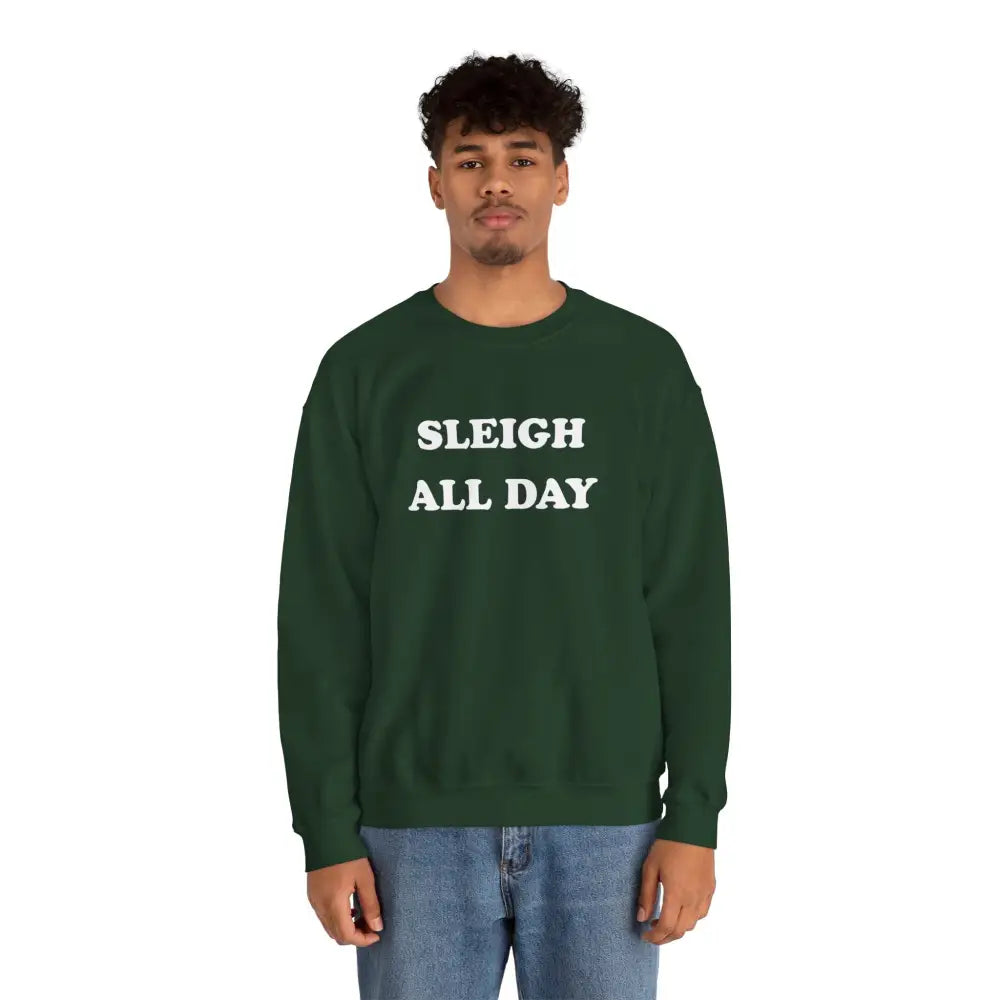 Sleigh All Day Christmas Sweatshirt - Sweatshirt