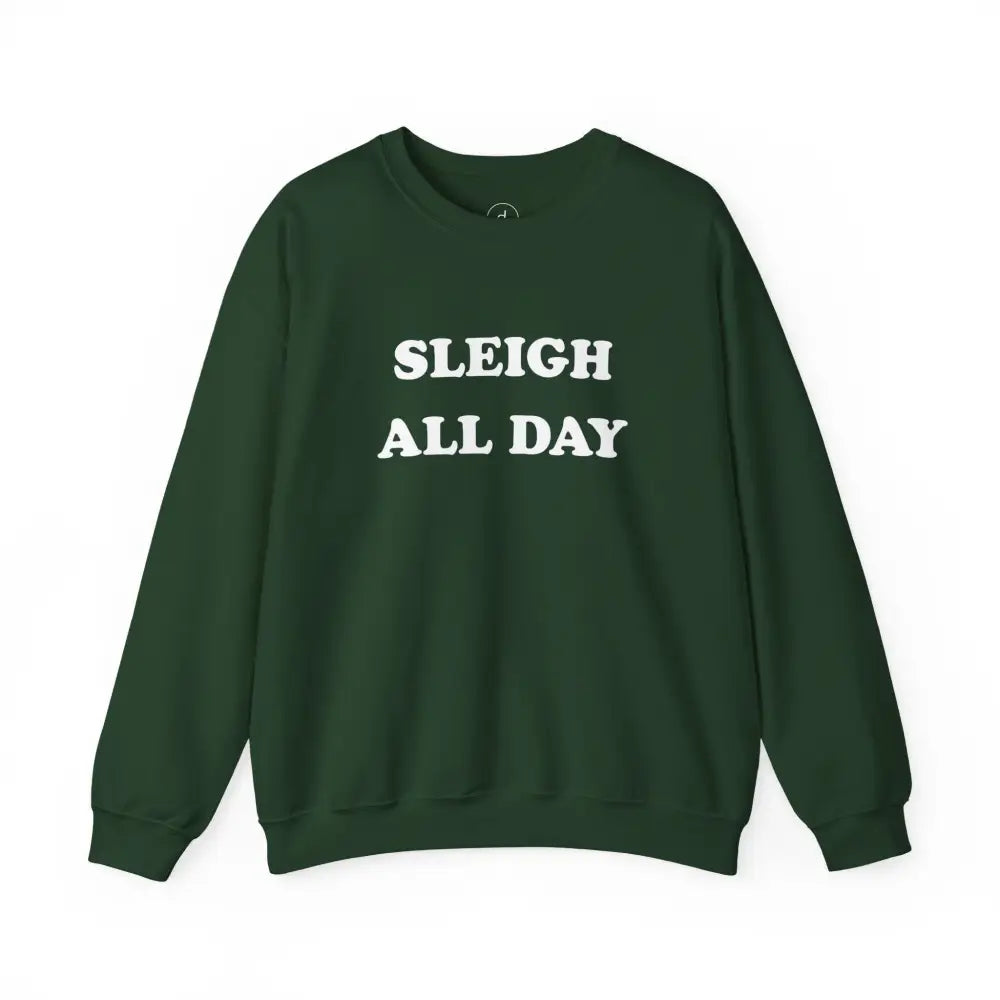 Sleigh All Day Christmas Sweatshirt - Forest Green / S - Sweatshirt