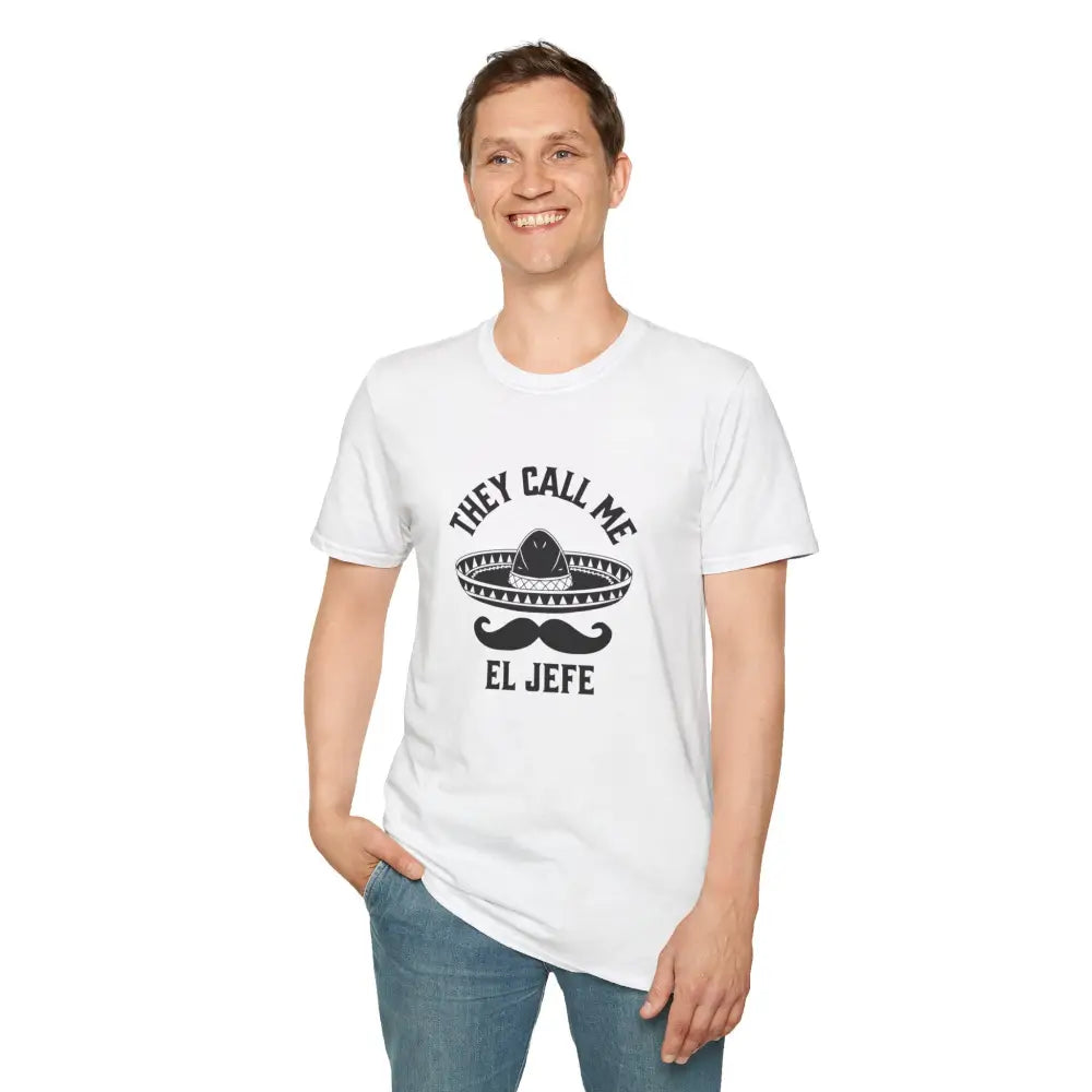 They Call Me El Jefe Softstyle T-Shirt - T-Shirt