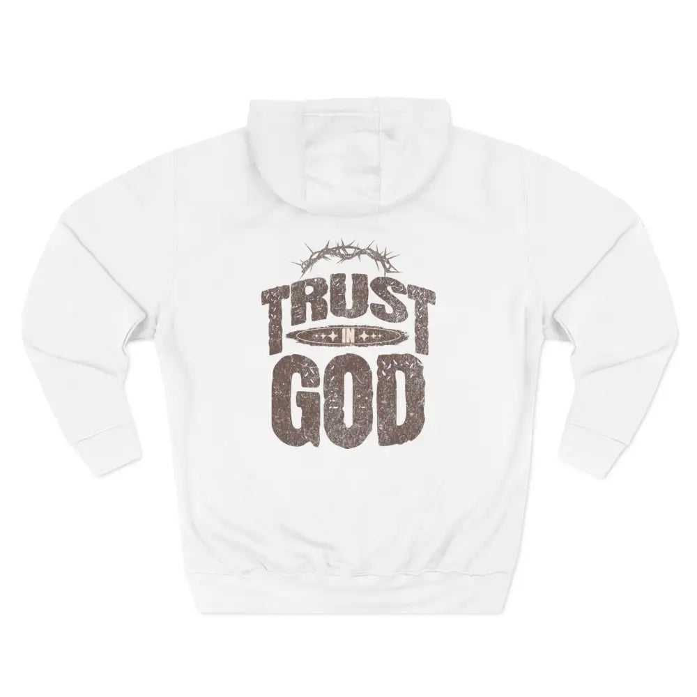 Trust in God Three-Panel Fleece Hoodie - Hoodie